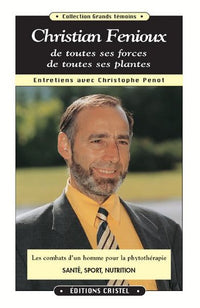 Christian Fenioux, de toutes ses forces, de toutes ses plantes