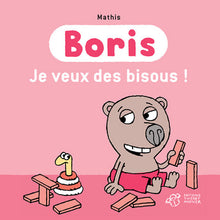 Boris, je veux des bisous