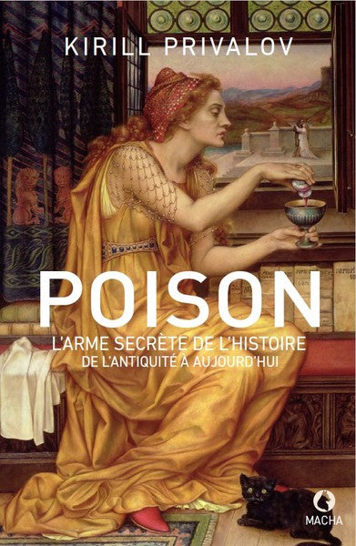 Poison: L'arme secrète de l'histoire de l'antiquité à nos jours