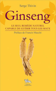 Ginseng - Le seul remède naturel capable de guérir tous les maux