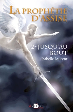 La prophétie d'Assise - 2: Jusqu'au bout