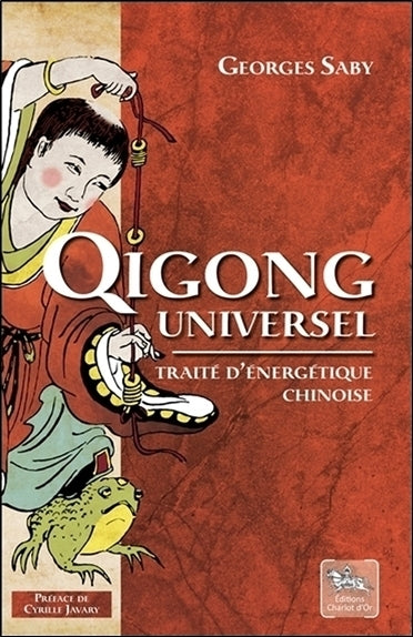 Qigong universel - Traité d'énergétique chinoise