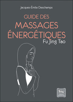 Guide des massages énergétiques
