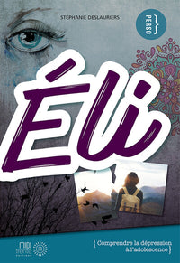 Eli - Comprendre la dépression à l'adolescence