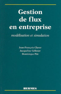Gestion de flux en entreprise: modélisation et simulation