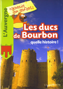 Les ducs de Bourbon