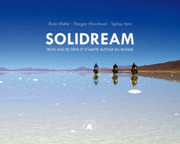 SOLIDREAM - TROIS ANS DE DEFIS ET D'AMITIE AUTOUR DU MO
