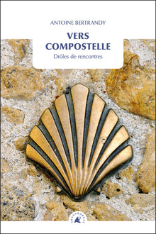 Vers Compostelle : Drôles de rencontres