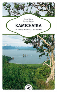 KAMTCHATKA - AU PARADIS DES OURS ET DES VOLCANS