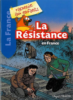 **LA RESISTANCELA FRANCE RACONTEE AUX ENFANTS