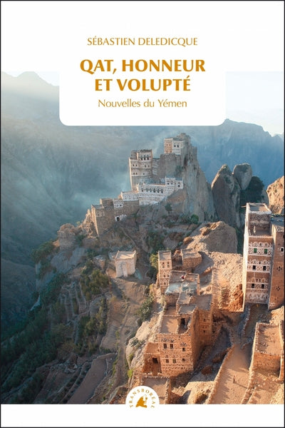 QAT, HONNEUR ET VOLUPTE - NOUVELLES DU YEMEN