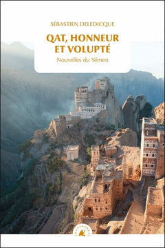 Qat, honneur et volupté - Nouvelles du Yemen