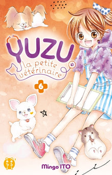 Yuzu, la petite vétérinaire, tome 6