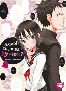 A quoi tu joues, Ayumu ?! T06