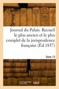 Journal du Palais. Tome 13