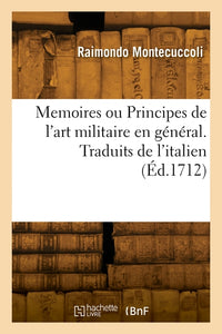 Memoires ou Principes de l'art militaire en général