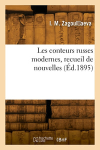 Les conteurs russes modernes, recueil de nouvelles