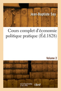 Cours complet d'économie politique pratique