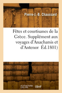 Fêtes et courtisanes de la Grèce