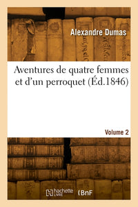 Aventures de quatre femmes et d'un perroquet. Volume 2