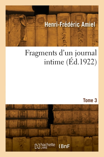 Fragments d'un journal intime. Tome 3