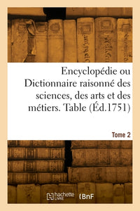 Encyclopédie. Table. Tome 2