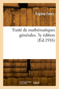 Traité de mathématiques générales. 3e édition