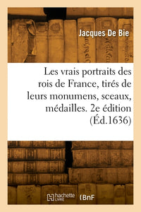 Les vrais portraits des rois de France