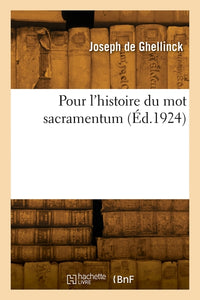 Pour l'histoire du mot sacramentum