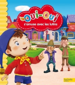 Oui-Oui et les lutins