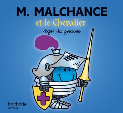 Monsieur Malchance et le chevalier