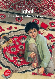 iqbal, un enfant contre l'esclavage