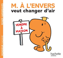 MONSIEUR A L'ENVERS VEUT CHANGER D'AIR