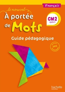 Le Nouvel A portée de mots - Français CM2 - Guide pédagogique