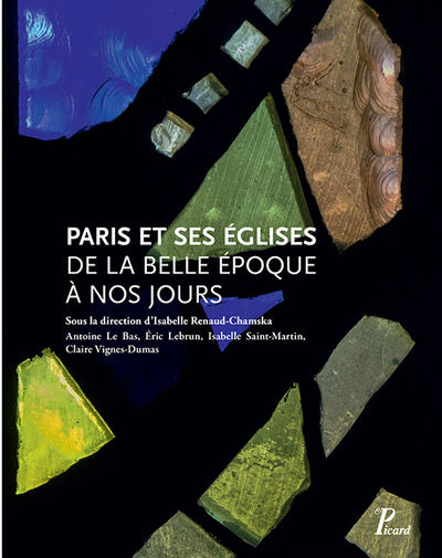 Paris et ses églises de la Belle Époque à nos jours