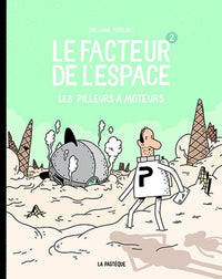 Le facteur de l'espace - Les pilleurs à moteurs