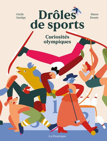Drôles de sports: Curiosités olympiques
