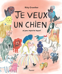 je veux un chien et peu importe lequel