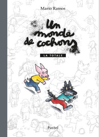 Monde de cochons - la Totale