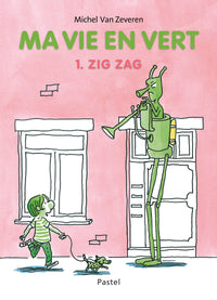 Ma vie en vert - 1. zig zag