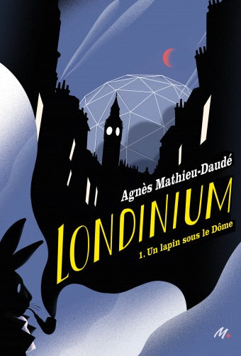 Londinium - Tome 1 - Un lapin sous le Dôme