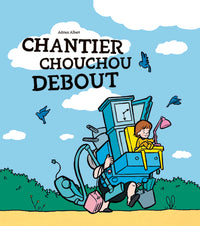 Chantier Chouchou Debout