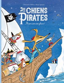 Les chiens Pirates - Prisonniers des glaces !