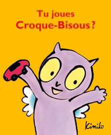 Tu joues Croque-Bisous ?