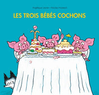 les trois bebes cochons