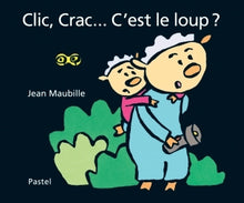 Clic crac c'est le loup