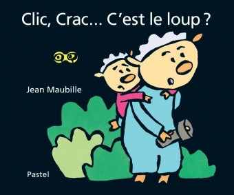 Clic crac c'est le loup