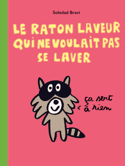 Le raton laveur qui ne voulait pas se laver
