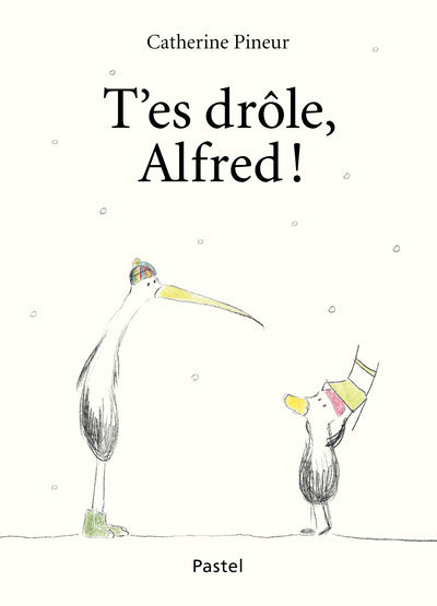 T'es drôle, Alfred