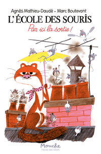 L'école des souris - Par ici la sortie !